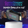 GameStream FreedomStick™ - Unlimited Gaming at No Cost